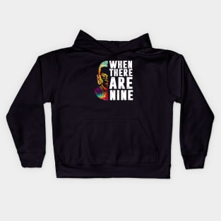 When There Are Nine Shirt Ruth Bader Ginsburg RBG Feminist Kids Hoodie